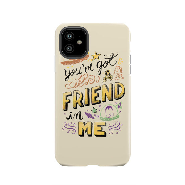 You've got a friend Tough Phone Case