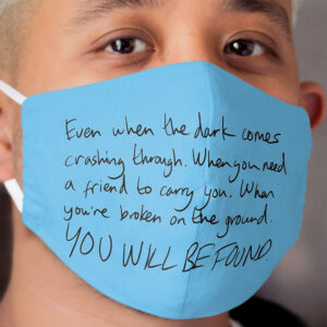 You Will Be Found Cloth Face Mask