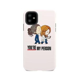 You're My Person Grey's Anatomy Tough Phone Case