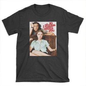 10 Things I Hate About You T-shirt Tee