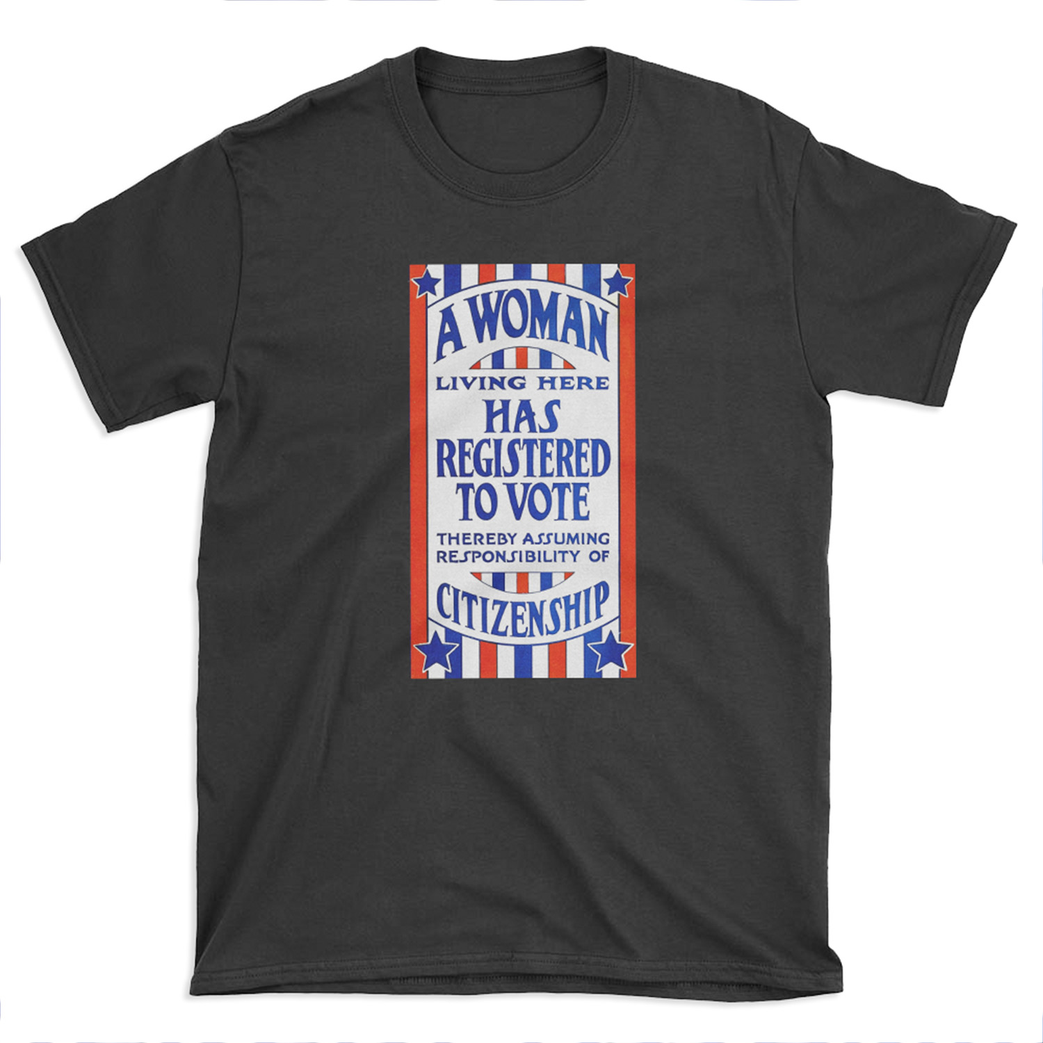 A Woman Living Here Has Registered To Vote T-shirt Tee