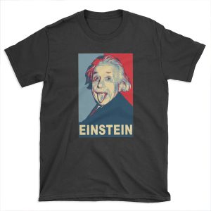Albert Einstein Portrait pulling tongue Campaign Design T-shirt Tee