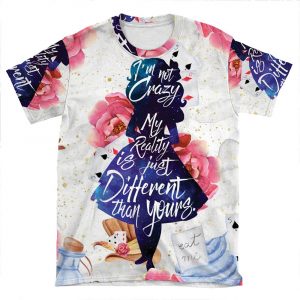 Alice - I'M Not Crazy AOP T-shirt Tee