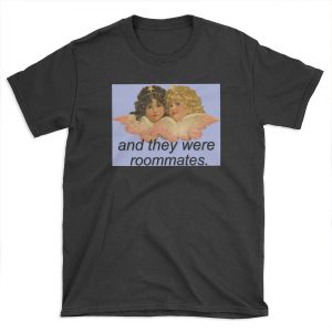 And They Were Roommates Meme with Angels T-shirt Tee