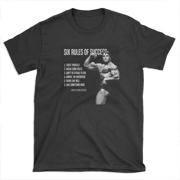 ARNOLD SCHWARZENEGGER - SIX RULES OF SUCCESS - BODYBUILDING T-shirt Tee