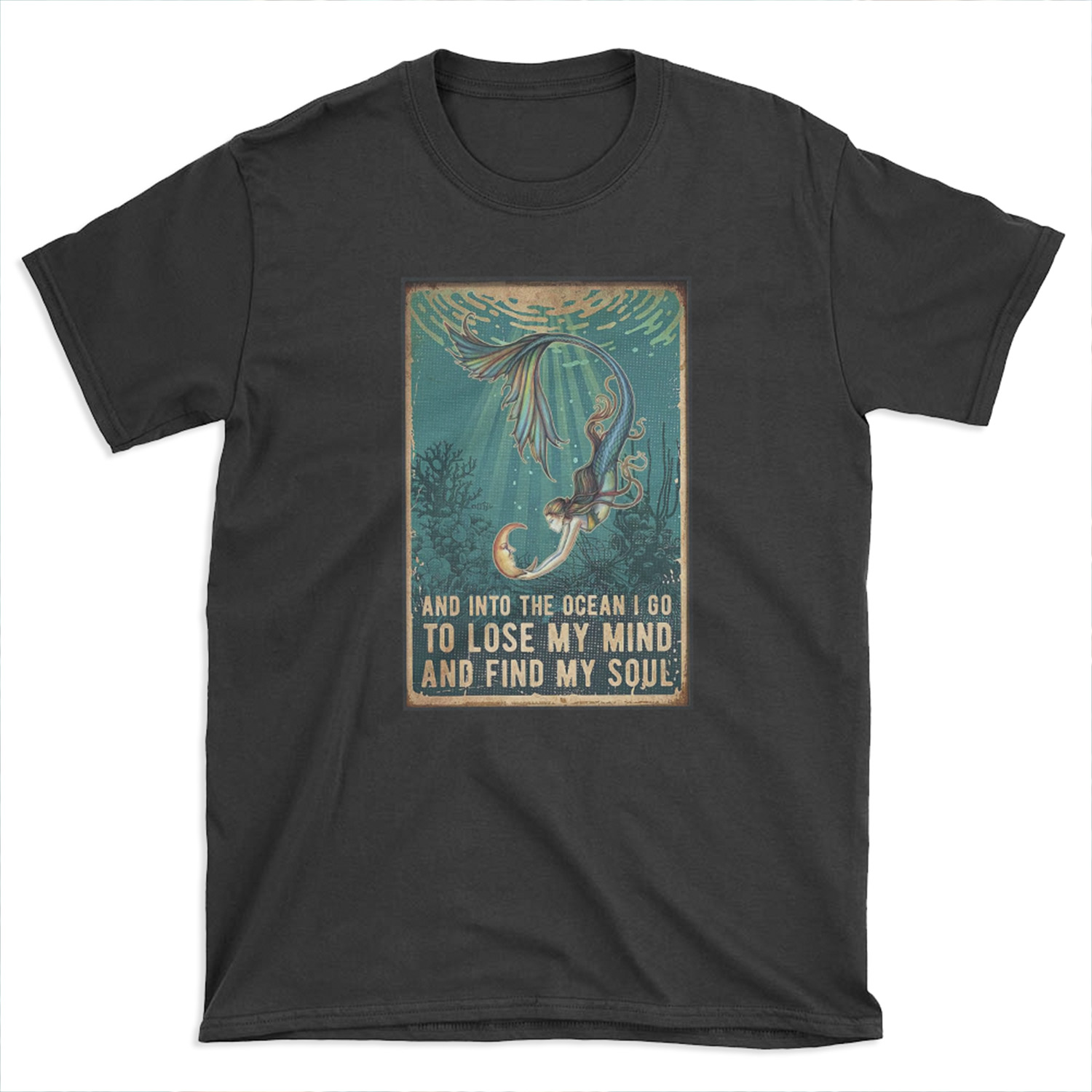 Beauty and into the ocean i go to lose my mind and find my soul T-shirt Tee