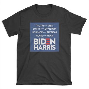 Biden Harris 2020: Truth Unity Science Hope T-shirt Tee