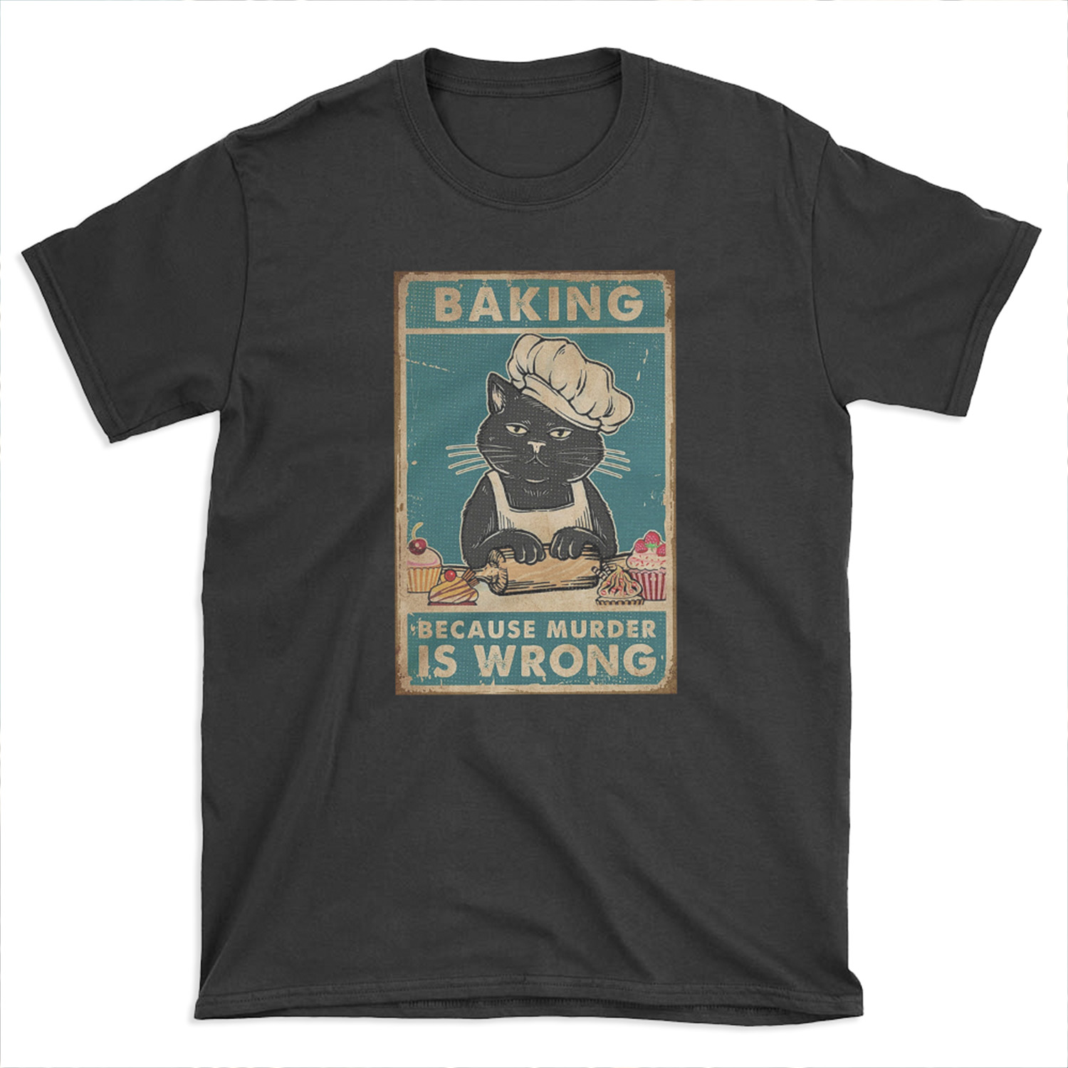 Black Cat Baking because murder is wrong cat lover gifts T-shirt Tee
