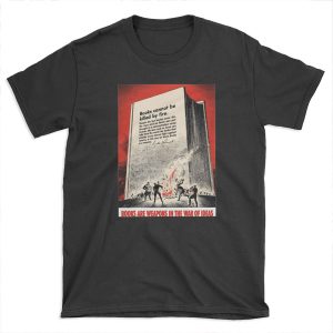 Books Are Weapons In The War Of Ideas T-shirt Tee