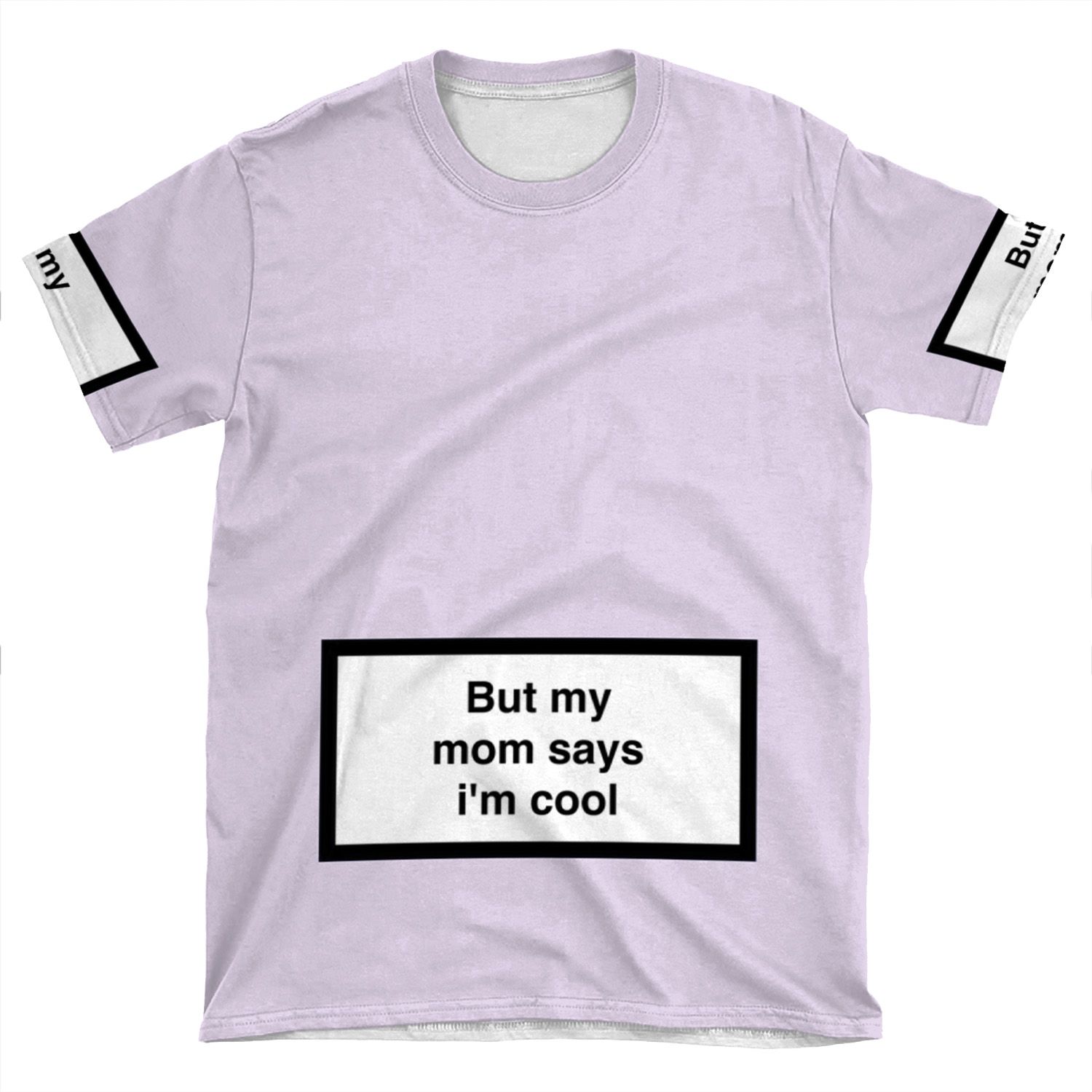 But My Mom Says I'M Cool AOP T-shirt Tee