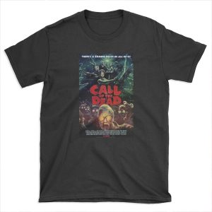 Call of the dead T-shirt Tee