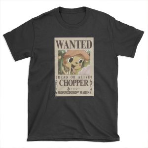 Chopper first wanted poster T-shirt Tee