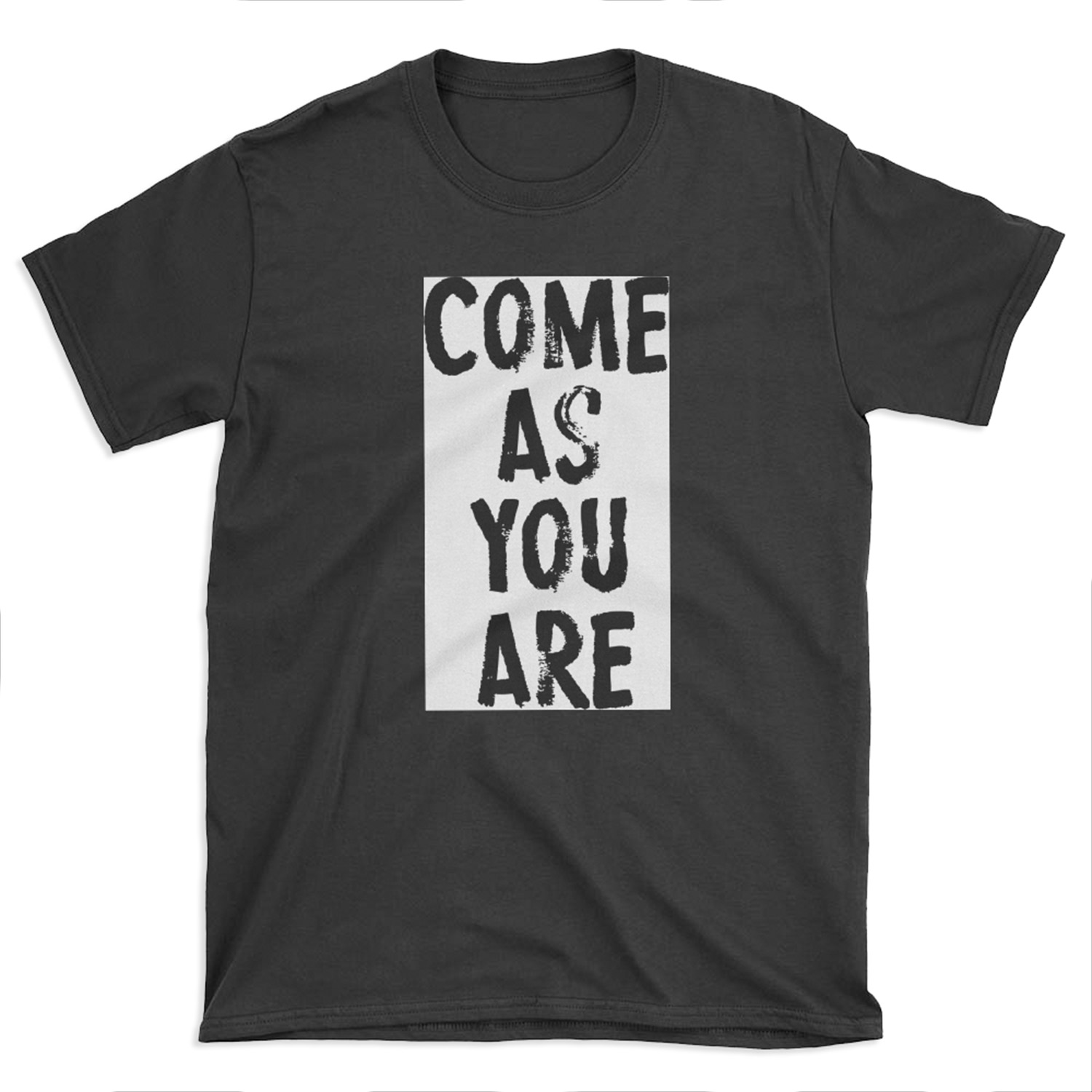 Come As You Are T-shirt Tee