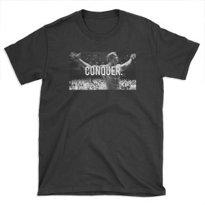 CONQUER (Arnold T-shirt Tee) T-shirt Tee