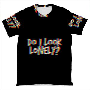 Do I Look Lonely? (Black) AOP T-shirt Tee