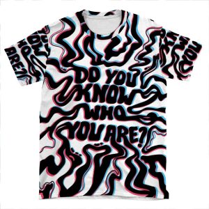 Do You Know Who You Are - Black & White 3D AOP T-shirt Tee