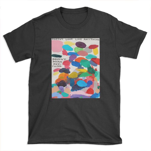 Doesn't Look Mean Anything T-shirt Tee