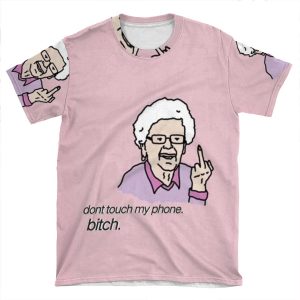 Don't Touch My Phone. Bitch AOP T-shirt Tee