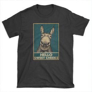 Donkey Hello Sweet Cheeks T-shirt Tee