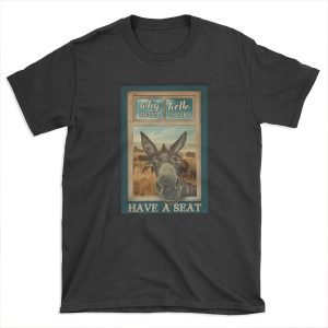 Donkey Why Hello Sweet Cheeks have a seat T-shirt Tee