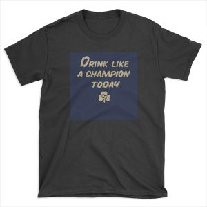 Drink Like a Champion - South Bend Style Dark Blue T-shirt Tee