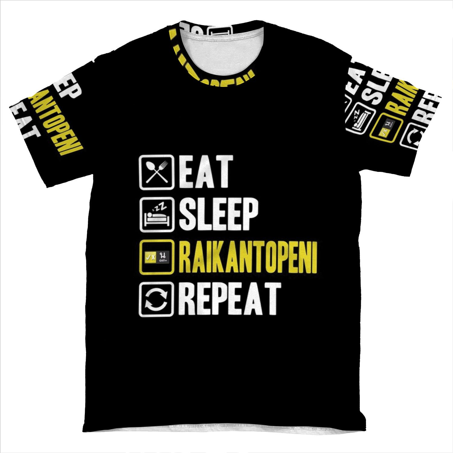 Eat Sleep Raikantopeni Repeat AOP T-shirt Tee