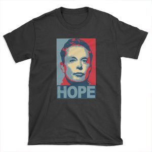 Elon Musk Hope T-shirt Tee