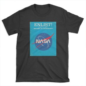 Enlist to become an Astronaut! Vintage nasa poster T-shirt Tee