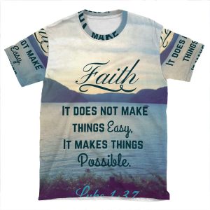 Faith Bible Verse- Luke 1:37 AOP T-shirt Tee