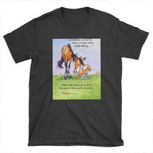 Fergus the Horse: "Sometimes words fall short..." T-shirt Tee