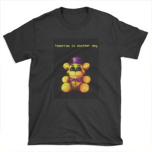 Five Nights at Freddy's - FNaF 4 - Tomorrow is Another Day T-shirt Tee