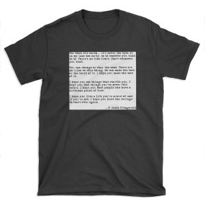 For what it's worth - F Scott zgerald quote T-shirt Tee