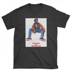 Fuck The World T-shirt Tee