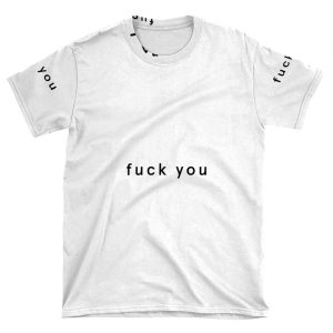 Fuck You AOP T-shirt Tee