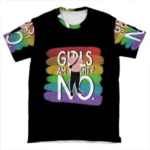Girls Am I Right? No. ?__? -Alex AOP T-shirt Tee
