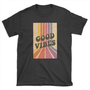 Good Vibes T-shirt Tee