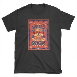 Greatest Show T-shirt Tee
