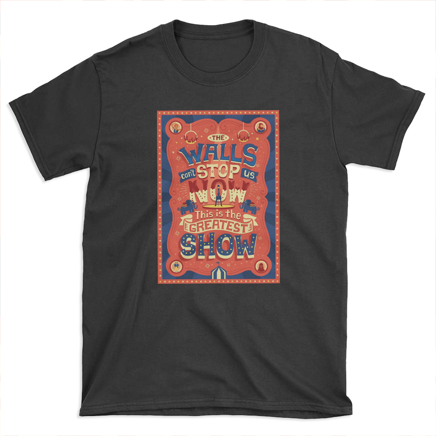 Greatest Show T-shirt Tee
