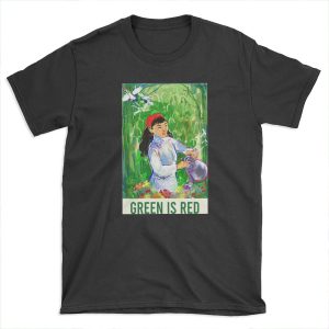 GREEN IS RED T-shirt Tee
