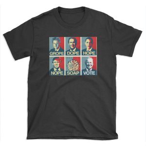 Grope Dope Hope Nope Soap Vote Biden T-shirt Tee