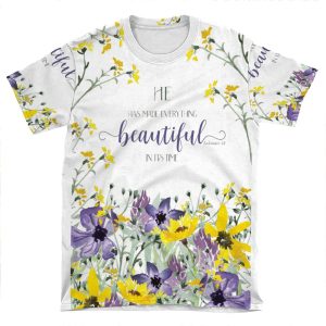 He Hath Made Everything Beautiful AOP T-shirt Tee