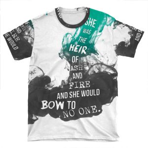 Heir Of Fire: 'She Was The Heir Of Ash And Fire....' AOP T-shirt Tee