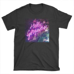 Hello Gorgeous T-shirt Tee