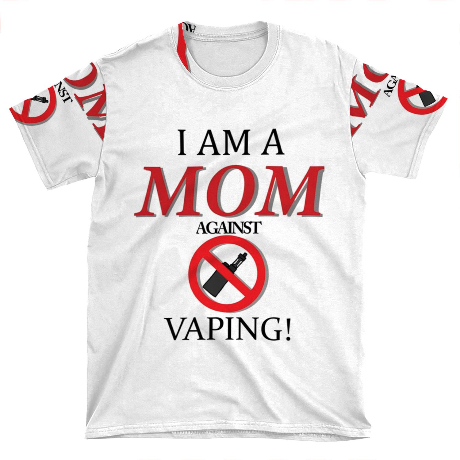 I Am A Mom Against Vaping! AOP T-shirt Tee