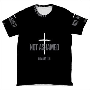 I Am Not Ashamed Of The Gospel AOP T-shirt Tee