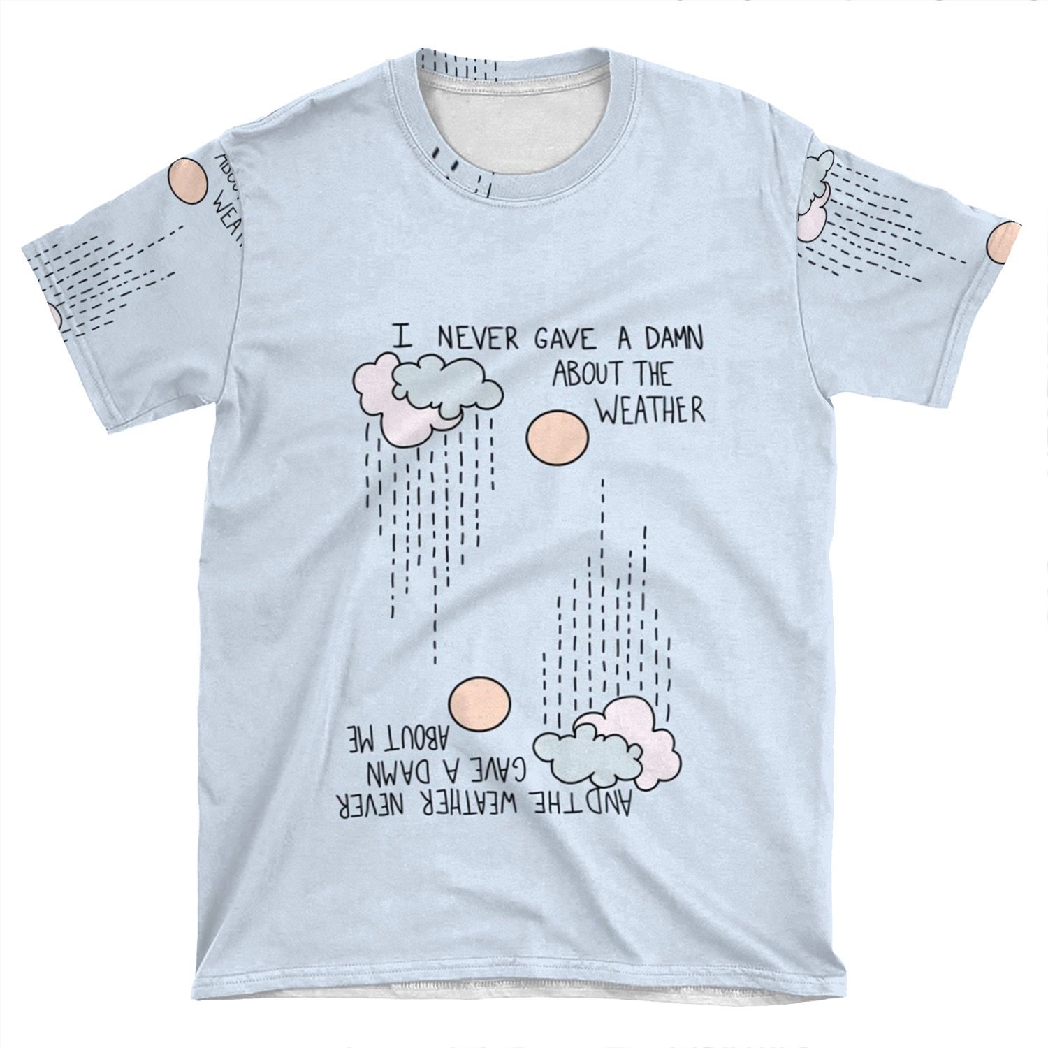 I Never Gave A Damn About The Weather... AOP T-shirt Tee