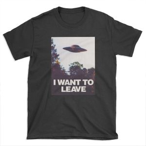 i want to leave T-shirt Tee