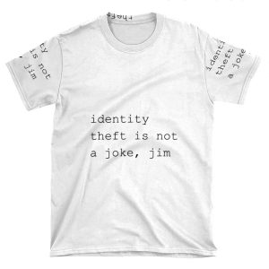 Identity Theft Is Not A Joke AOP T-shirt Tee
