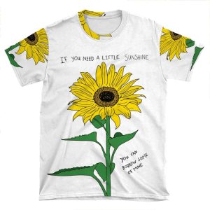 If You Need A Little Sunshine AOP T-shirt Tee