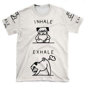 Inhale Exhale Pug AOP T-shirt Tee